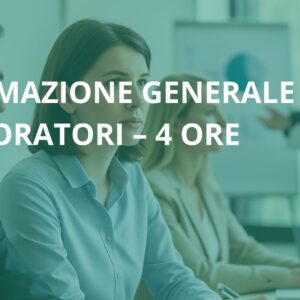 Formazione Sicurezza Lavoratori – Corso Generale 4 ore online