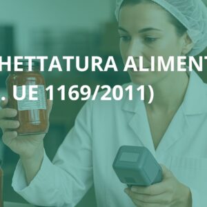 Corso etichettatura alimentare (Reg. UE 1169/2011)