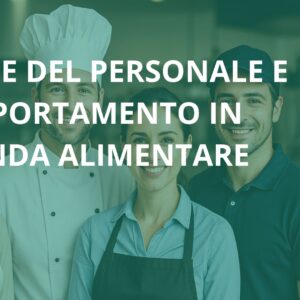 Corso su Igiene del personale e comportamento in azienda alimentare