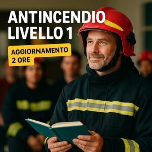 ANTINCENDIO LIVELLO 1 AGGIORNAMENTO 2 ORE
